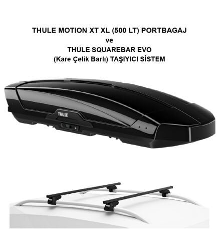 THULE MOTION XT XL Portbagaj Parlak Siyah & SQUAREBAR EVO (Kare Barlı) Taşıyıcı Sistem